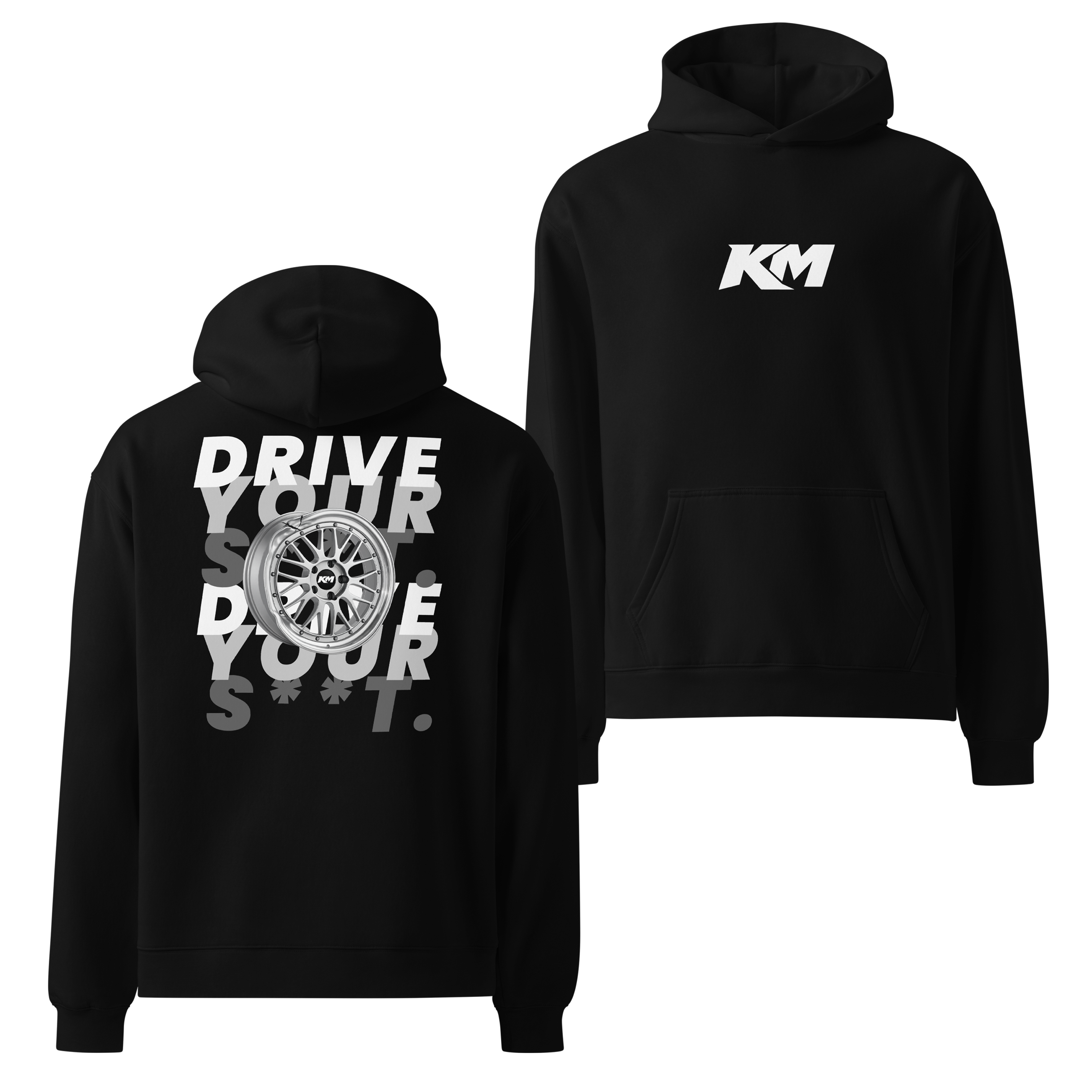 DRIVE YOUR S**T HOODIE